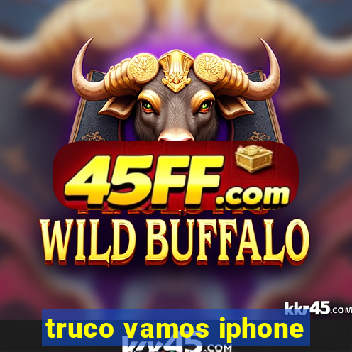 truco vamos iphone
